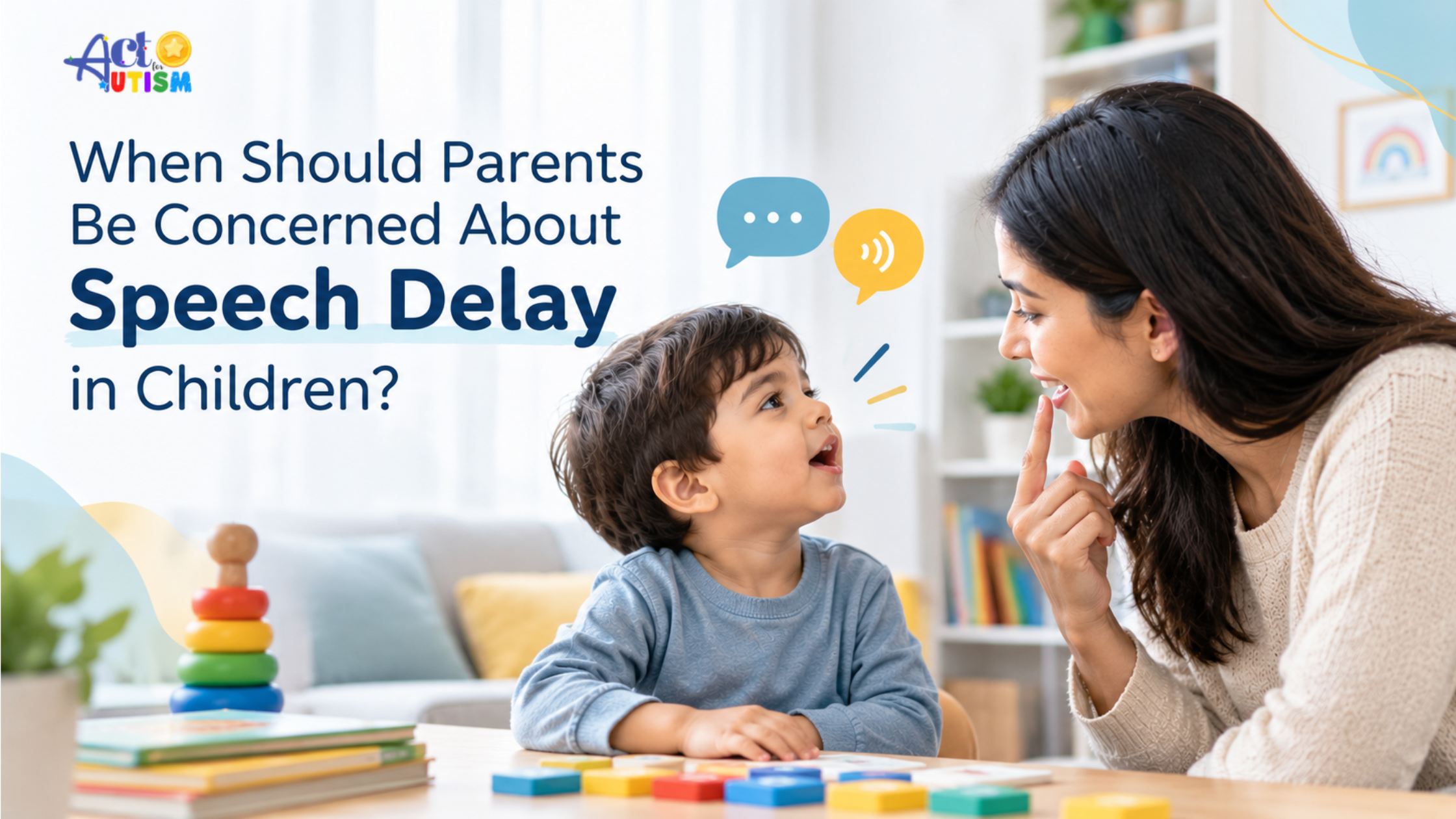 When Should Parents Be Concerned About Speech Delay in Children?